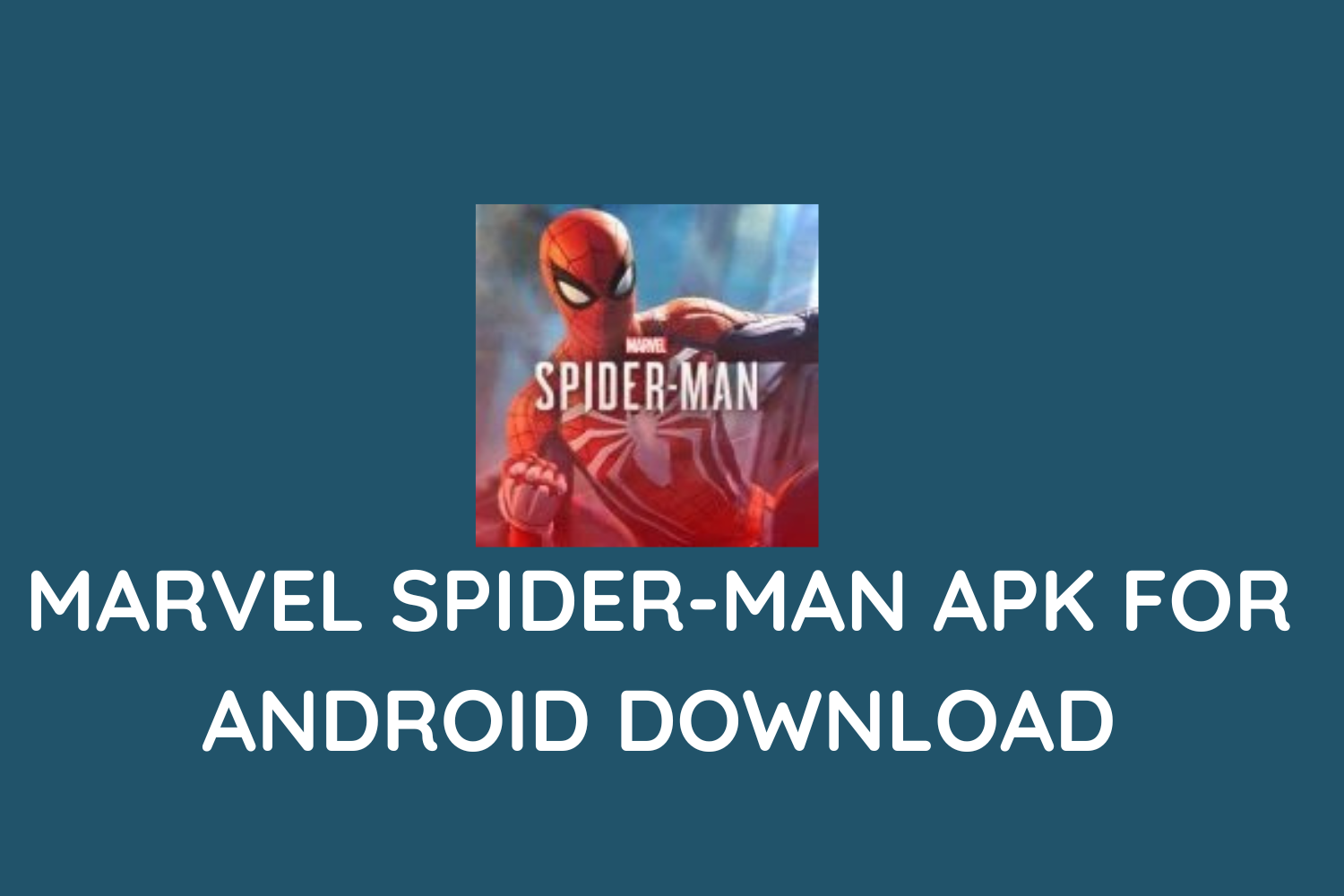Marvel Spider Man For Android