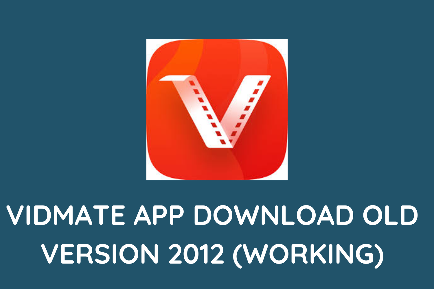 vidmate app download old version 2012