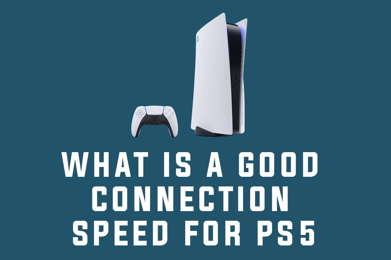 What Is A Good Connection Speed For Ps5