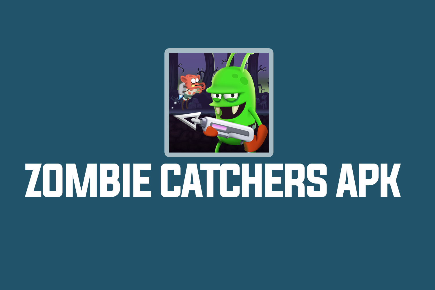 Zombie Catchers APK