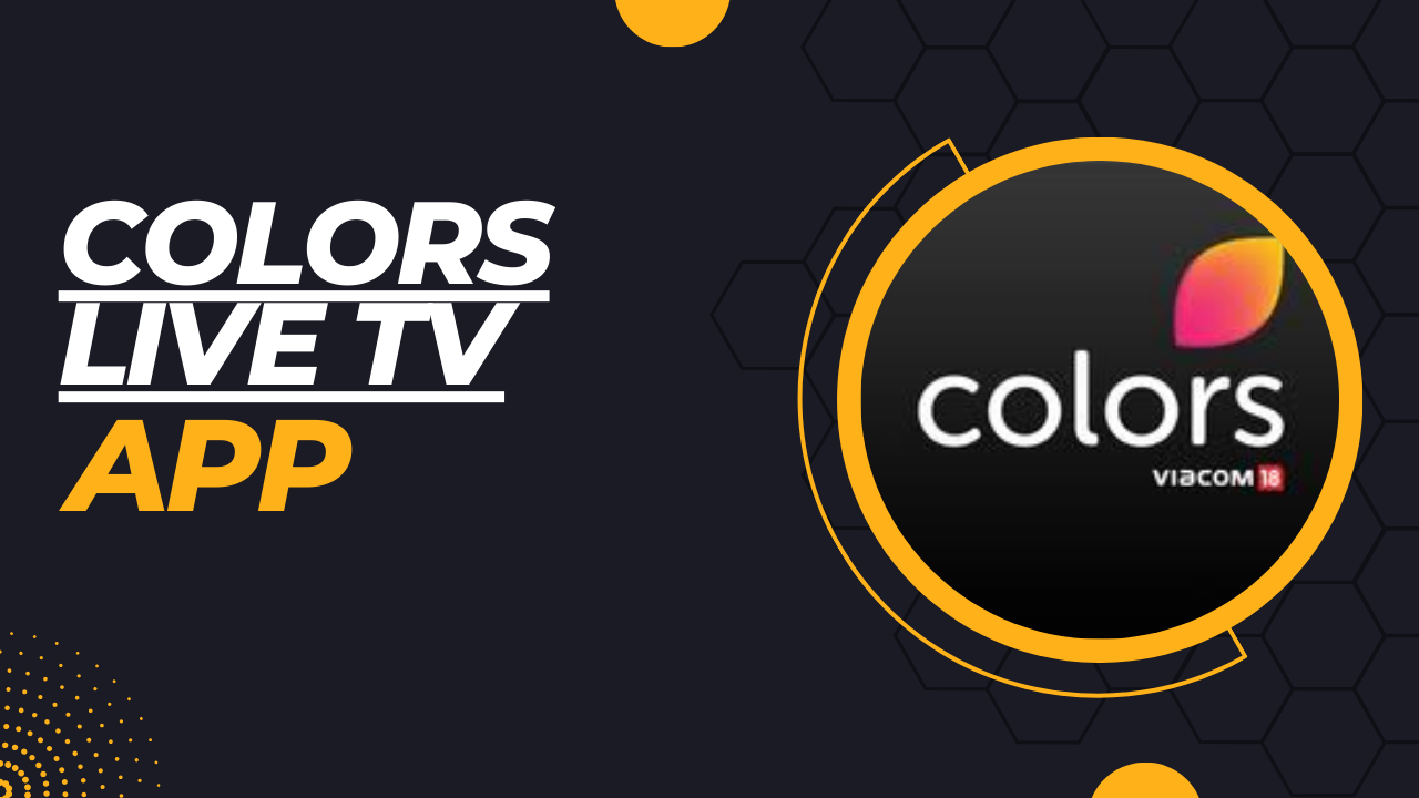 Colors Live TV APK Download For Android