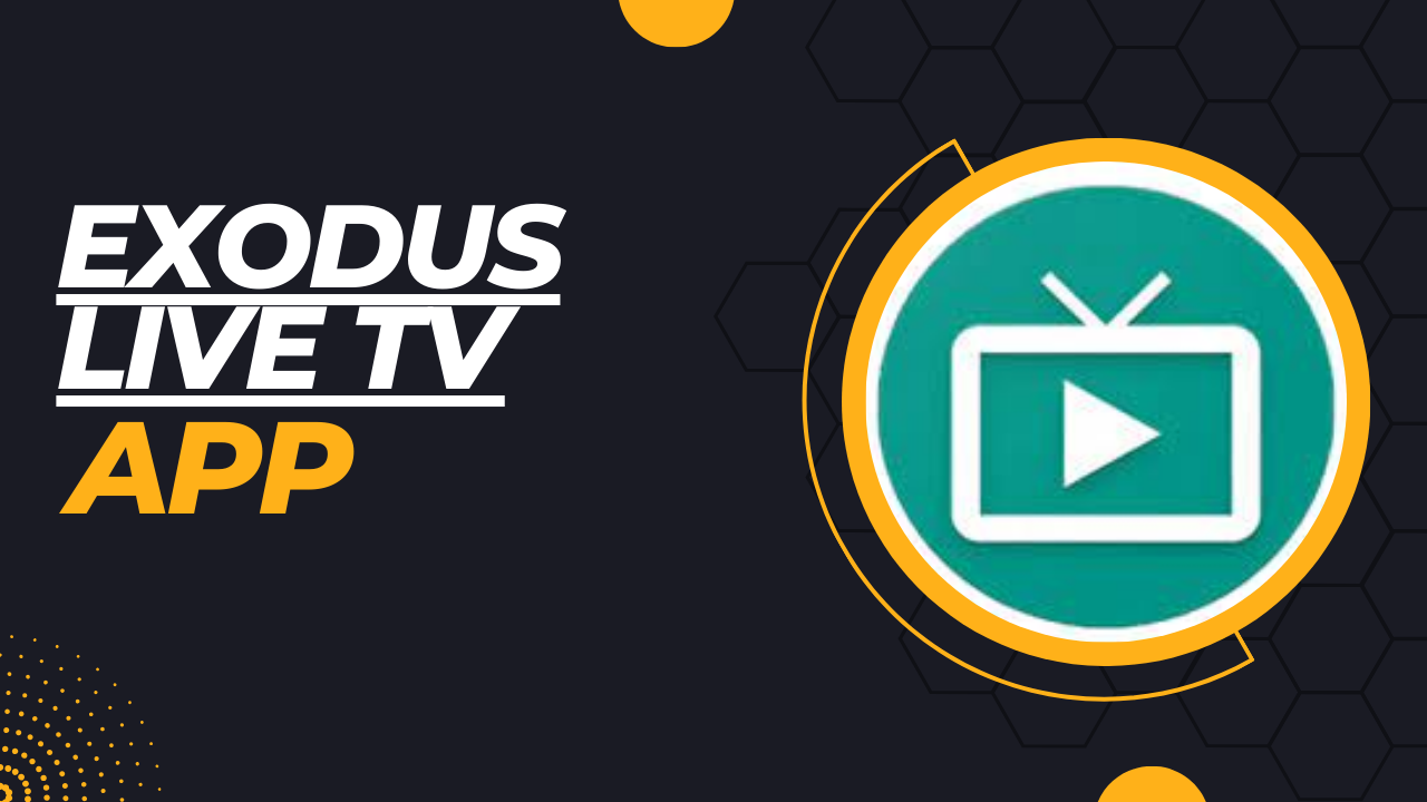 Exodus Live TV APK FOR Android (2023)