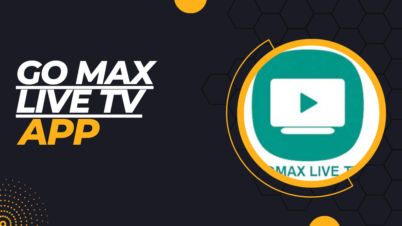 Go Max Live TV APK for Android (2023)