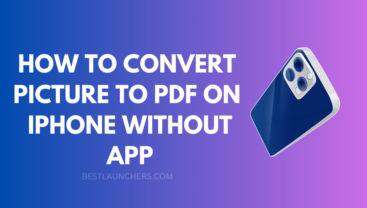 How to Convert Picture to PDF on iPhone Without App