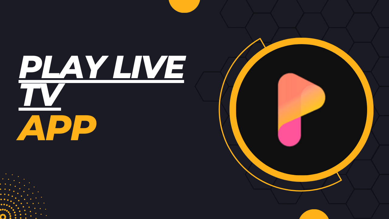Play Live TV APK Download For Android (2023)