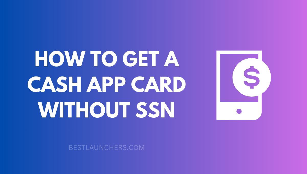 How to Get a Cash App Card without SSN