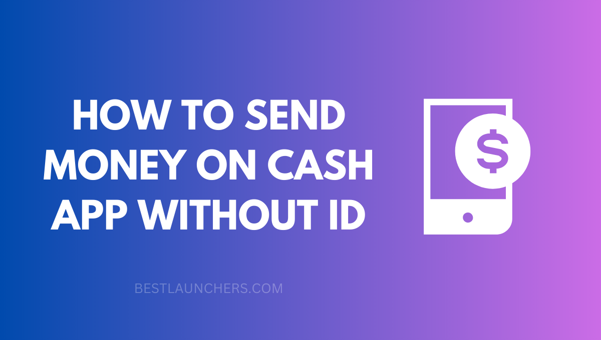 How to Send Money on Cash App without Id
