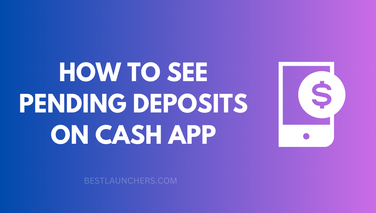 How to See Pending Deposits on Cash App