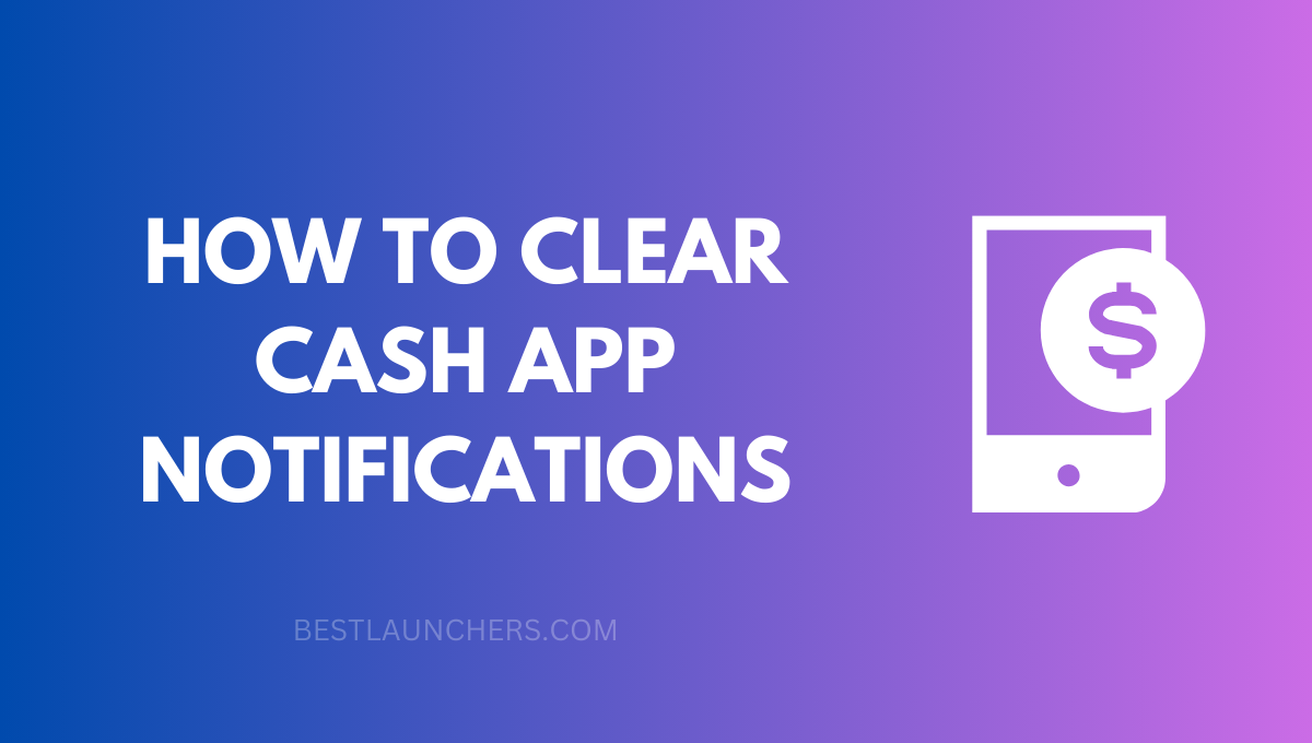 How to Clear Cash App Notifications