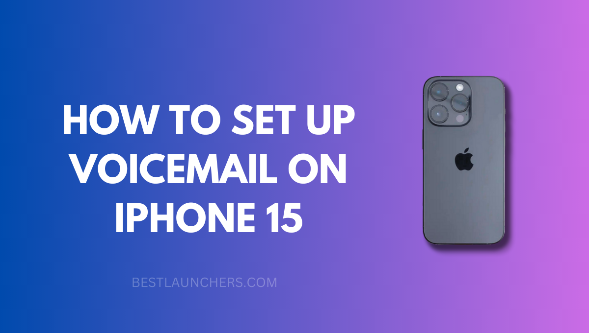 How to Set up Voicemail on iPhone 15