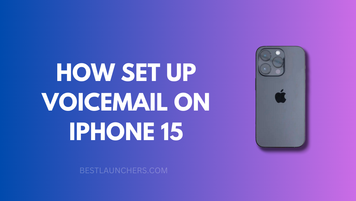 How Set up Voicemail on iPhone 15