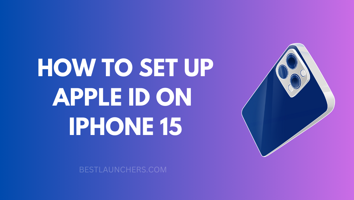 How to Set up Apple Id on iPhone 15