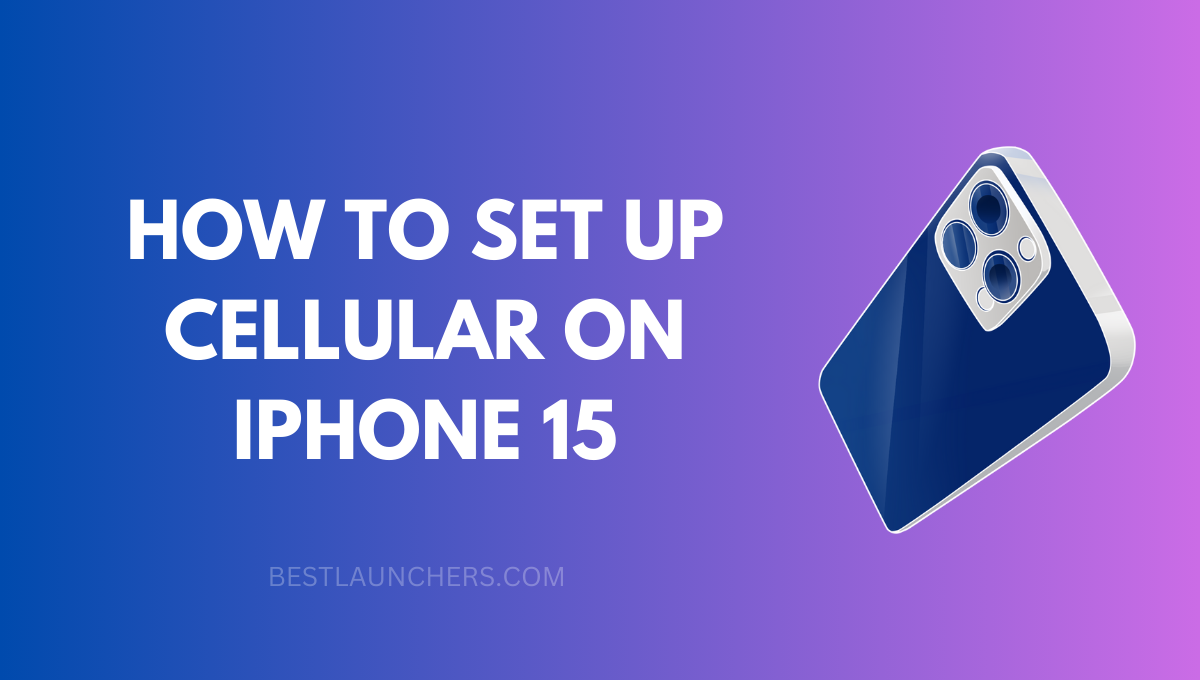 How to Set up Cellular on iPhone 15