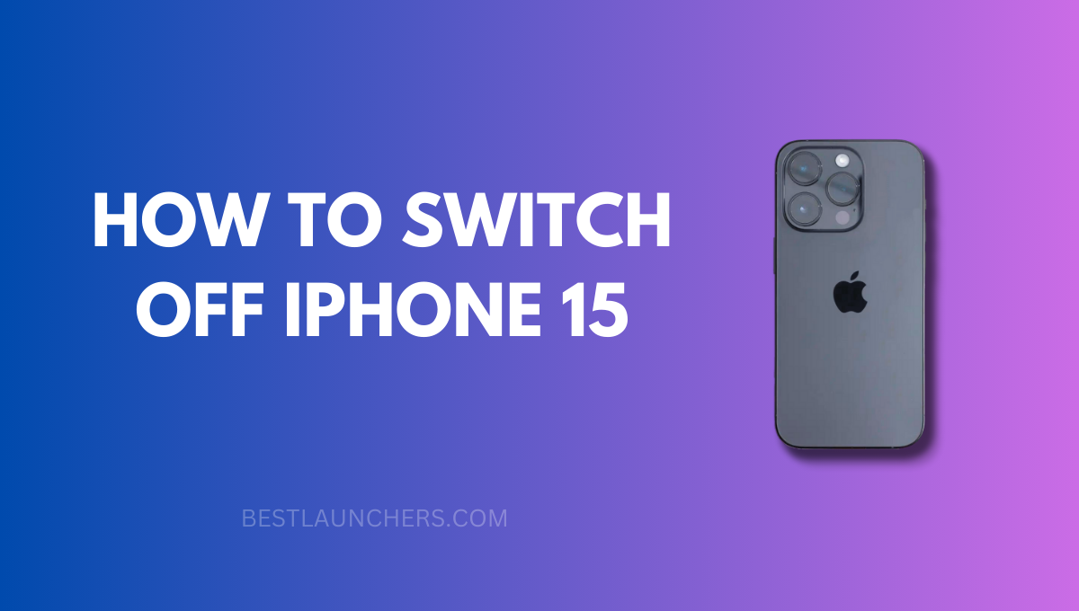 How to Switch Off iPhone 15