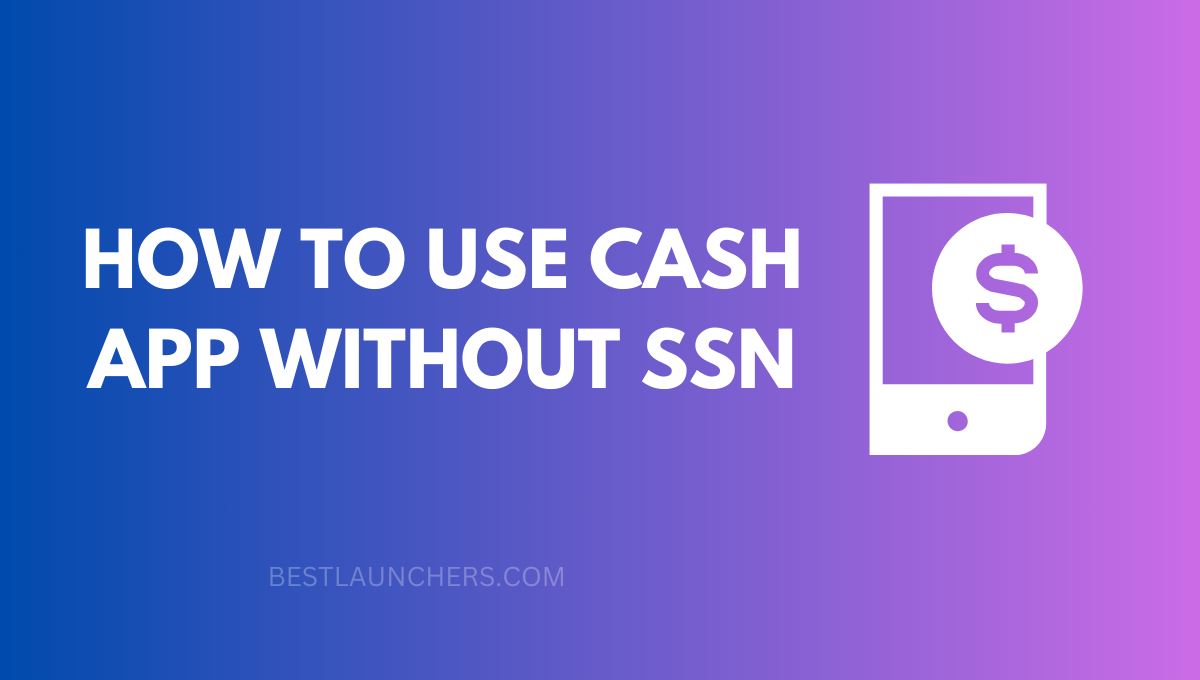 How to Use Cash App without SSN