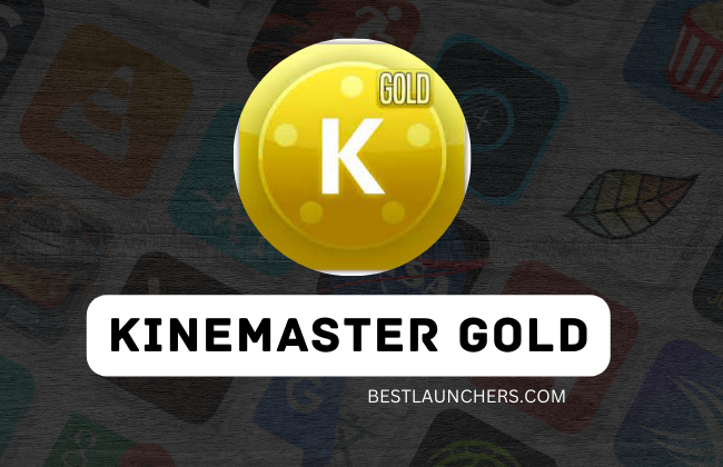 Kinemaster Gold Apk 2024 Download [New Version]