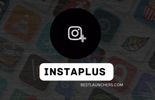 Instaplus Apk 2024 Download for Android