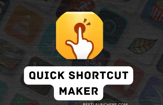 Quick Shortcut Maker Apk 2024 Download {New Version}